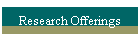 Research Offerings