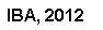 Text Box: IBA, 2012
