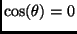 $ \cos(\theta)=0$