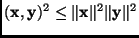 $\displaystyle (\mathbf{x},\mathbf{y})^{2} \leq \Vert \mathbf{x}\Vert^{2} \Vert \mathbf{y}\Vert^{2}$