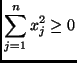 $\displaystyle \sum_{j=1}^{n} x_{j}^{2} \geq 0
$