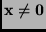 $ \mathbf{x}\neq \mathbf{0}$