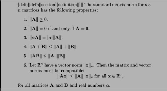 % latex2html id marker 1122
\framebox[5.0in]{ \parbox{4.0in}{\begin{theorem_type...
... $\mathbf{A}$\ and $\mathbf{B}$\ and real numbers $\alpha$. \end{theorem_type}}}