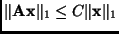 $\displaystyle \Vert\mathbf{A}\mathbf{x}\Vert _{1} \leq C \Vert \mathbf{x}\Vert _{1}
$